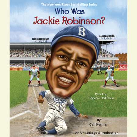 Who Was Jackie Robinson? by Gail Herman & Who HQ