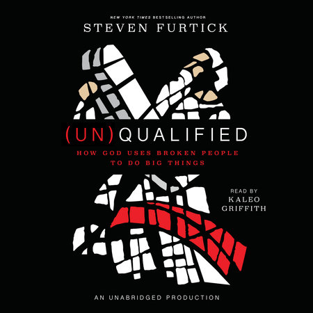 (Un)Qualified by Steven Furtick