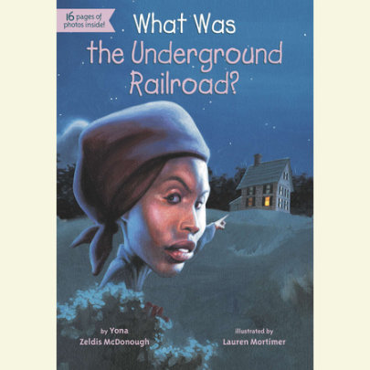 What Was the Underground Railroad? Cover