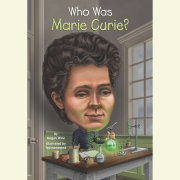 Who Was Marie Curie?