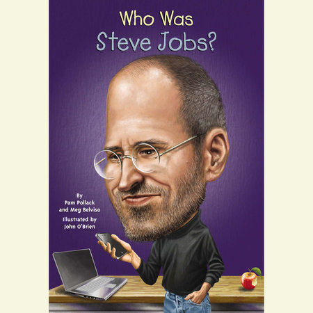 Who Was Steve Jobs? by Pam Pollack, Meg Belviso & Who HQ