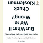 But What If We're Wrong? 