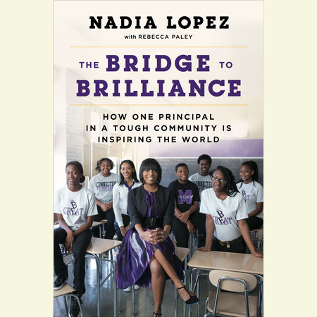 The Bridge to Brilliance by Nadia Lopez & Rebecca Paley