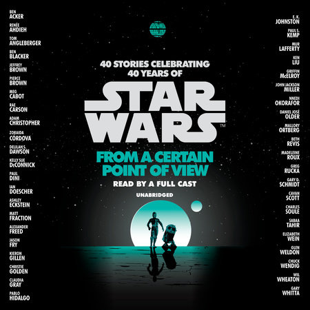 From a Certain Point of View (Star Wars) by Renée Ahdieh, Meg Cabot, Pierce Brown, Nnedi Okorafor & Sabaa Tahir