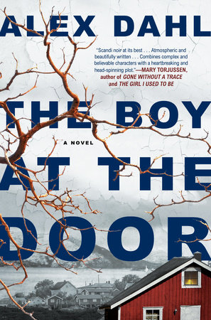 The Boy At The Door By Alex Dahl 9780451491794 Penguinrandomhouse Com Books