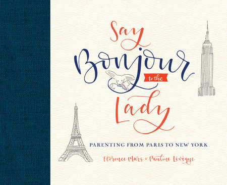 Say Bonjour To The Lady By Florence Mars Pauline Leveque Penguinrandomhouse Com Books