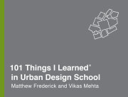 101 Things I Learned® in Urban Design School 