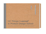 101 Things I Learned® in Product Design School 