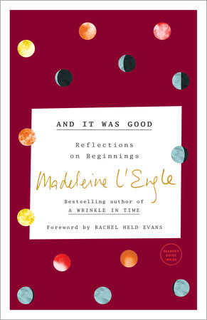 And It Was Good By Madeleine L Engle 9780451497123 Penguinrandomhouse Com Books