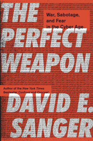 The Perfect Weapon by David E. Sanger