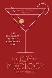 The Joy of Mixology, Revised and Updated Edition by Gary Regan