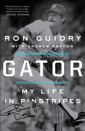 Gator by Ron Guidry & Andrew Beaton