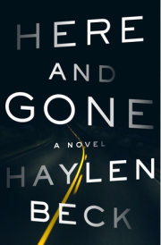 HERE AND GONE by Haylen Beck