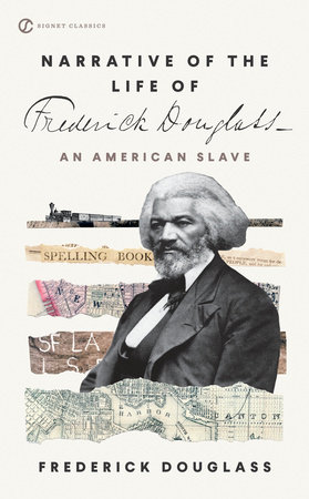 Narrative of the Life of Frederick Douglass by Frederick Douglass:  9780451529947 | PenguinRandomHouse.com: Books