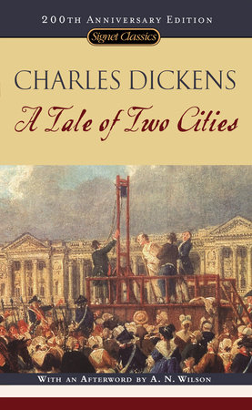 A Tale of Two Cities by Charles Dickens: 9780451530578 |  PenguinRandomHouse.com: Books