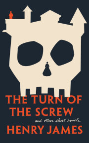 The Turn of the Screw and Other Short Novels 