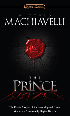 The Prince by Niccolo Machiavelli 9780451531001 PenguinRandomHouse Books