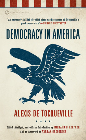 Democracy in America by Alexis de Tocqueville: 9780451531605 |  PenguinRandomHouse.com: Books