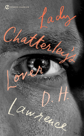 Lady Chatterley's Lover by D. H. Lawrence: 9780451531957 |  PenguinRandomHouse.com: Books