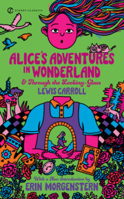 Alice's Adventures in Wonderland and Through the Looking-Glass 