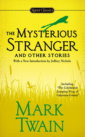 The Mysterious Stranger And Other Stories By Mark Twain Penguinrandomhouse Com Books