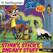 No Way . . . Way!: Stinky, Sticky, Sneaky Stuff 