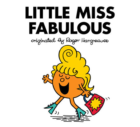 Little Miss Fabulous By Adam Hargreaves Penguinrandomhouse Com Books