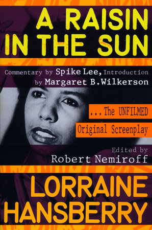A Raisin In The Sun Lorraine Hansberry Robert Nemiroff 9780679755333 Amazon Com Books