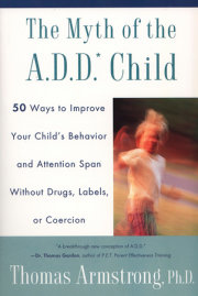 The Myth of the A.D.D. Child 