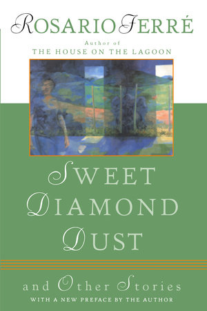 Sweet Diamond Dust by Rosario Ferre