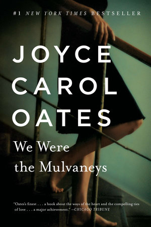 We Were The Mulvaneys By Joyce Carol Oates Reading Guide Penguinrandomhouse Com Books