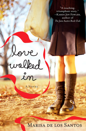 Love Walked In By Marisa De Los Santos Reading Guide 9780452287891 Penguinrandomhouse Com Books