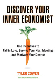 Discover Your Inner Economist 