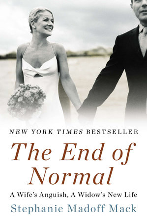 The End Of Normal By Stephanie Madoff Mack 9780452298576 Penguinrandomhousecom Books - 