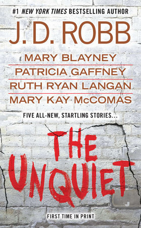 The Unquiet by J. D. Robb Mary Blayney Patricia Gaffney Ruth