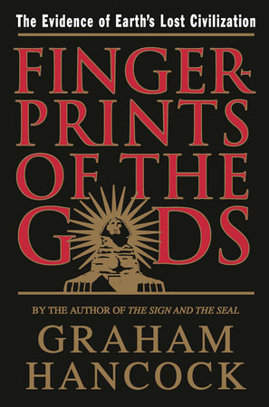 Fingerprints Of The Gods By Graham Hancock 9780517887295 Penguinrandomhouse Com Books