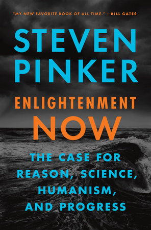 Enlightenment Now by Steven Pinker