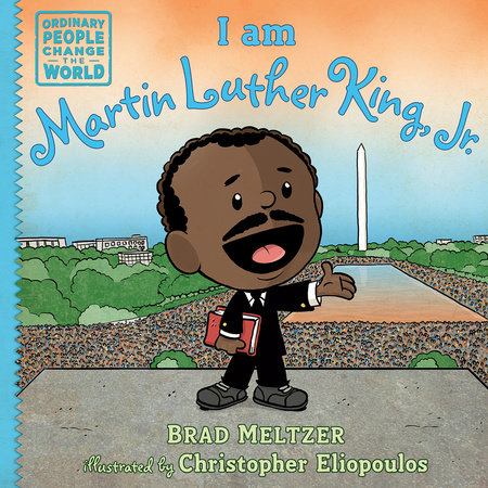 I am Martin Luther King, Jr. by Brad Meltzer