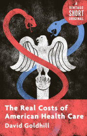 The Real Costs of American Health Care