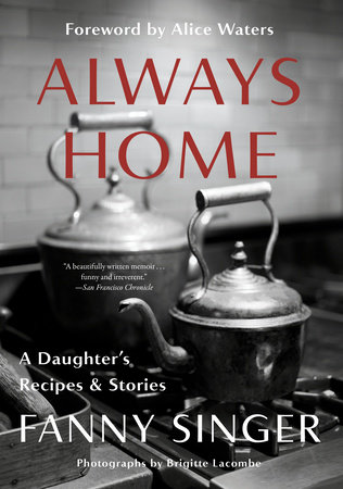 Always Home: A Daughter's Recipes & Stories