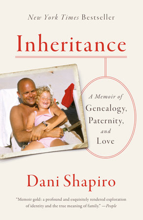 Inheritance By Dani Shapiro Reading Guide 9780525434030 Penguinrandomhouse Com Books