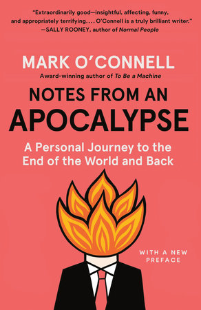 Notes from an Apocalypse by Mark O Connell 9780525435310