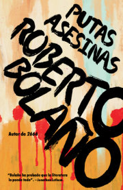Putas asesinas / Putas Asesinas: The Best of Bolaño 
