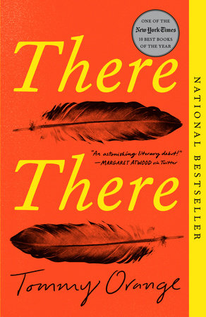 There There by Tommy Orange: 9780525436140 | PenguinRandomHouse.com: Books