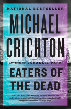 Eaters Of The Dead By Michael Crichton Penguinrandomhouse Com Books