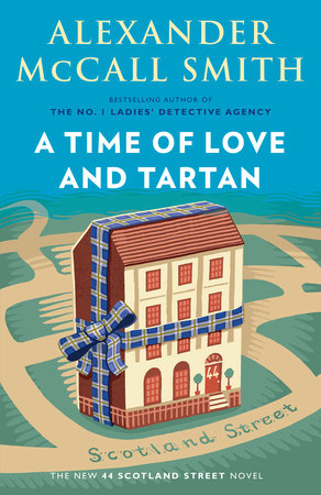 A Time of Love and Tartan by Alexander McCall Smith 9780525436553