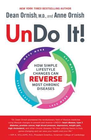 Undo It! by Dean Ornish, M.D. and Anne Ornish