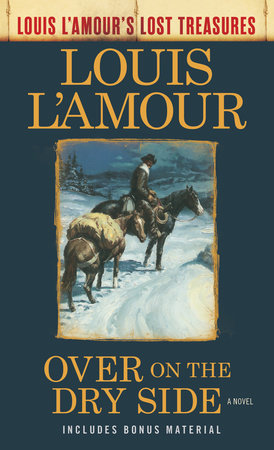 Over on the Dry Side (Louis L'Amour's Lost Treasures) by Louis L'Amour:  9780525486312
