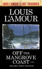 Off the Mangrove Coast (Louis L'Amour's Lost Treasures) 