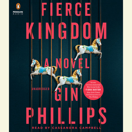 Fierce Kingdom by Gin Phillips